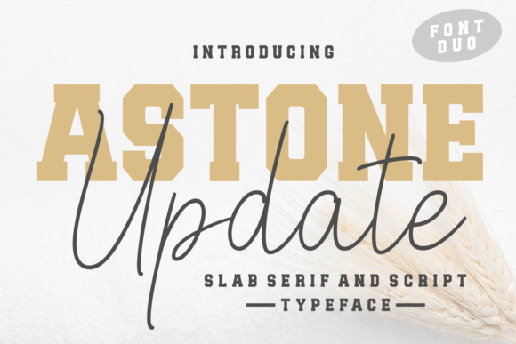 Astone Update: The Slab Serif Font for Bold Campaigns