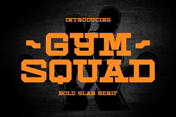 Gym Squad: A Bold Slab Serif Font for Modern Web Design