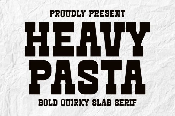 Heavy Pasta: A Bold Slab Serif Font for Editorial Design